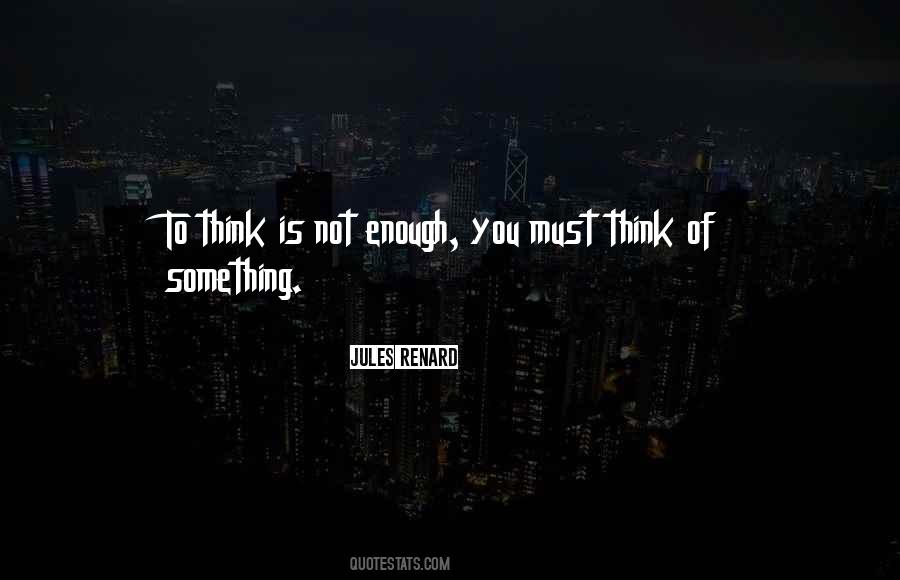 Think Of Something Quotes #329234