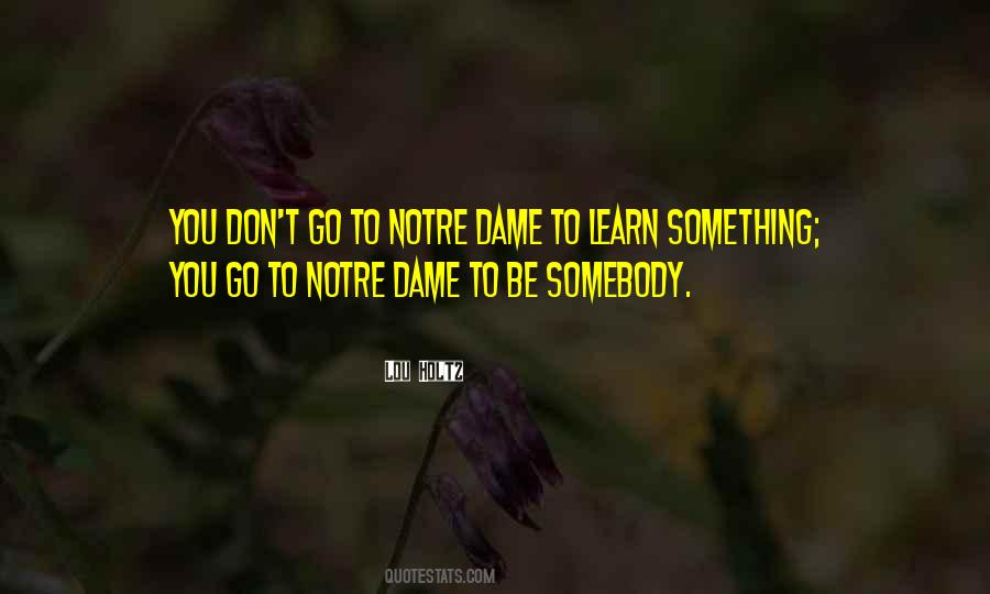 Quotes About Notre Dame #611052