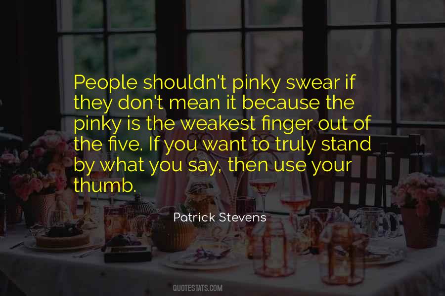 Quotes About Pinky Swear #833846