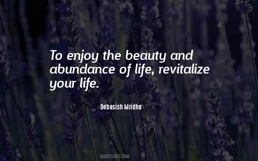 Enjoy The Beauty Of Life Quotes #1455228