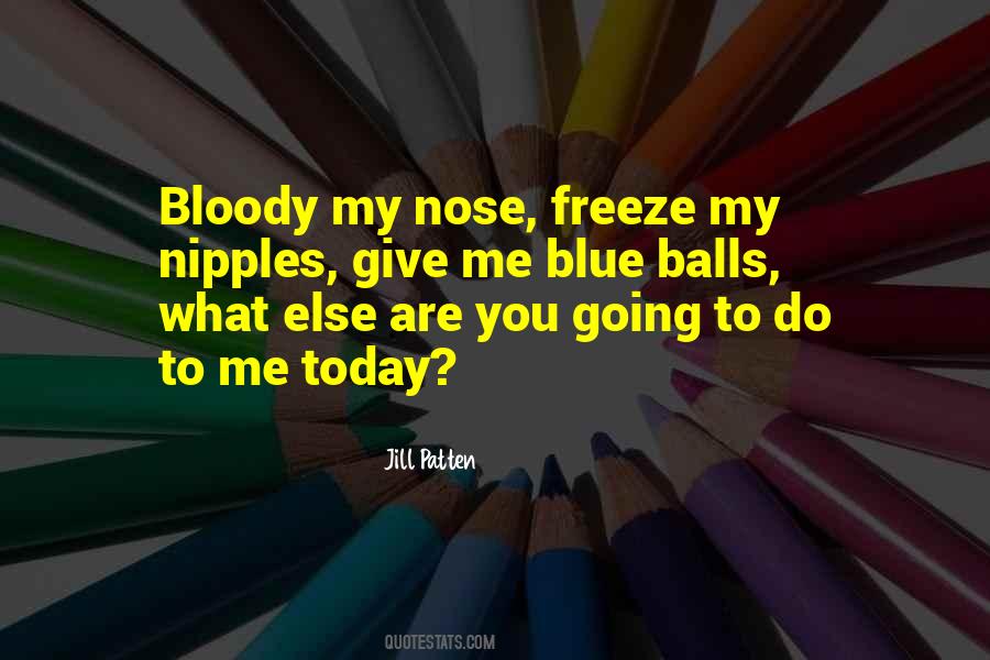 Bloody Nose Quotes #971771