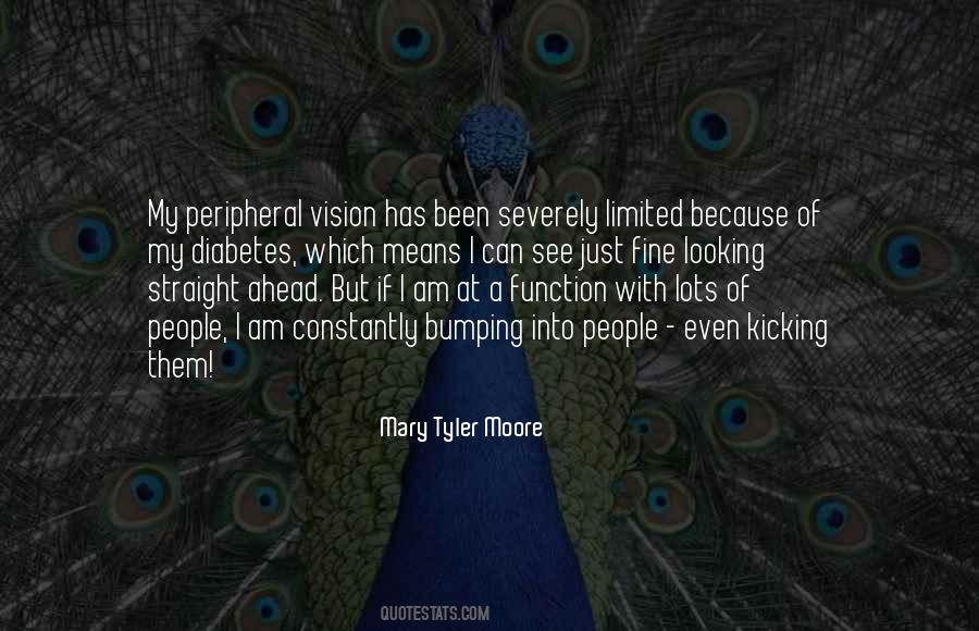 Quotes About Peripheral Vision #1515229