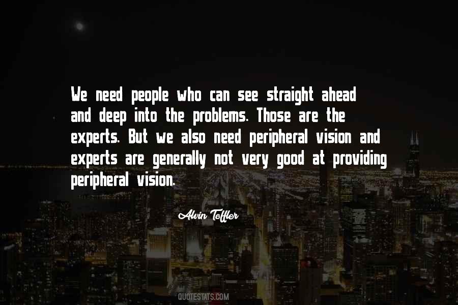 Quotes About Peripheral Vision #809337