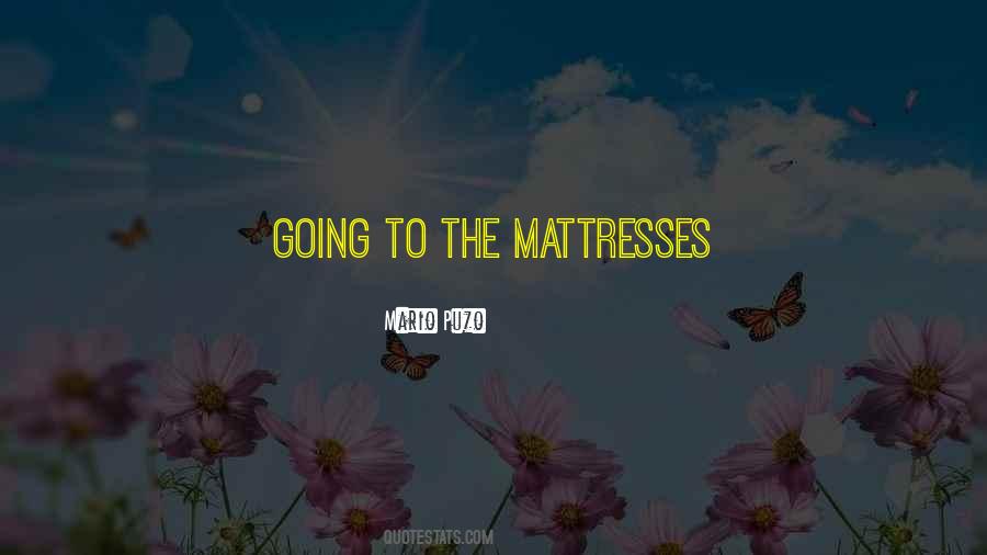 Quotes About Mattresses #349214