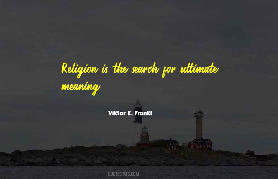 Quotes About The Search For Meaning #1083322