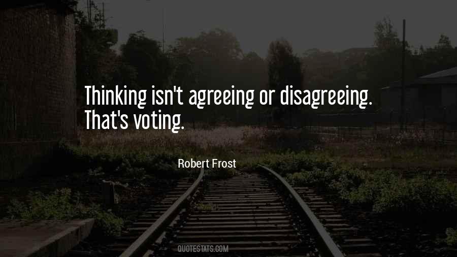 Quotes About Disagreeing #707338