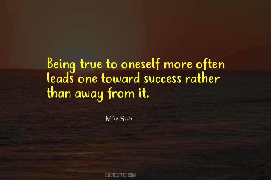 Being True To Oneself Quotes #1318683