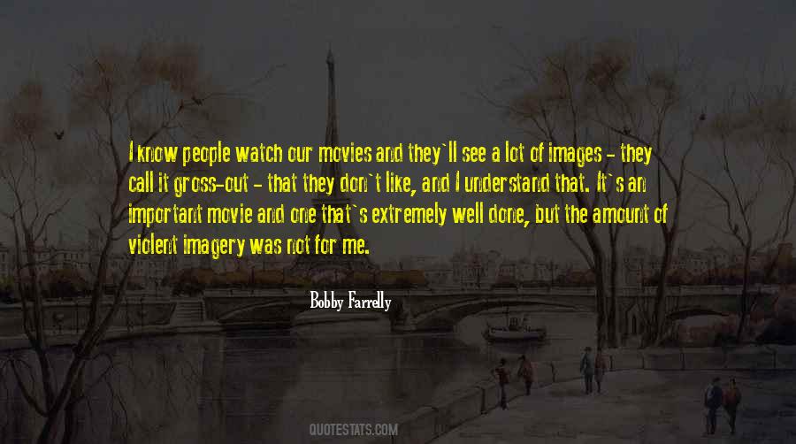 Quotes About Violent Movies #186360
