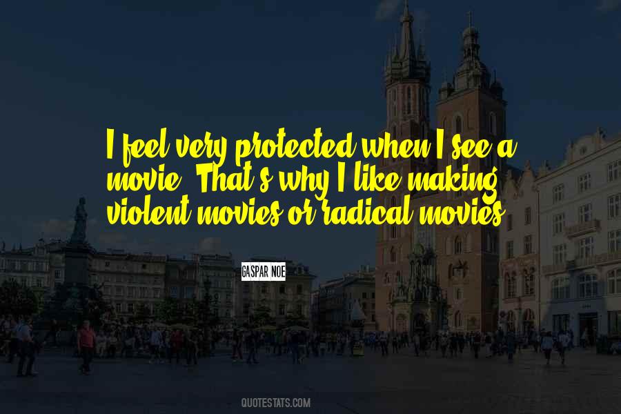 Quotes About Violent Movies #352714