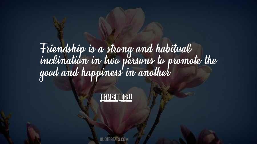 Quotes About Strong Friendship #1766051