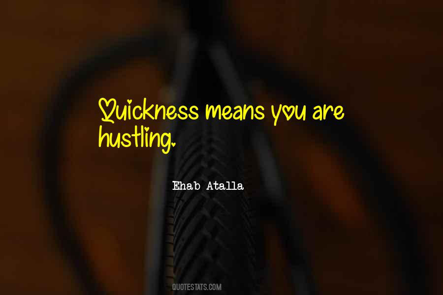 Quotes About Quickness #1776612