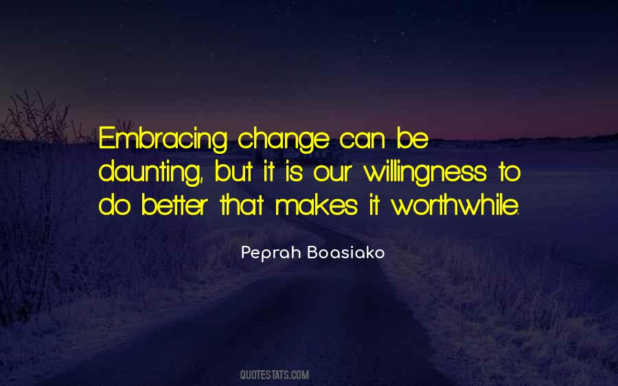 Quotes About Willingness To Change #33783