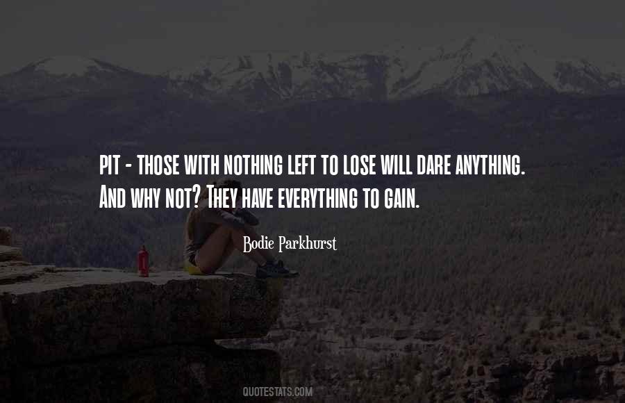 Quotes About Lose And Gain #171024