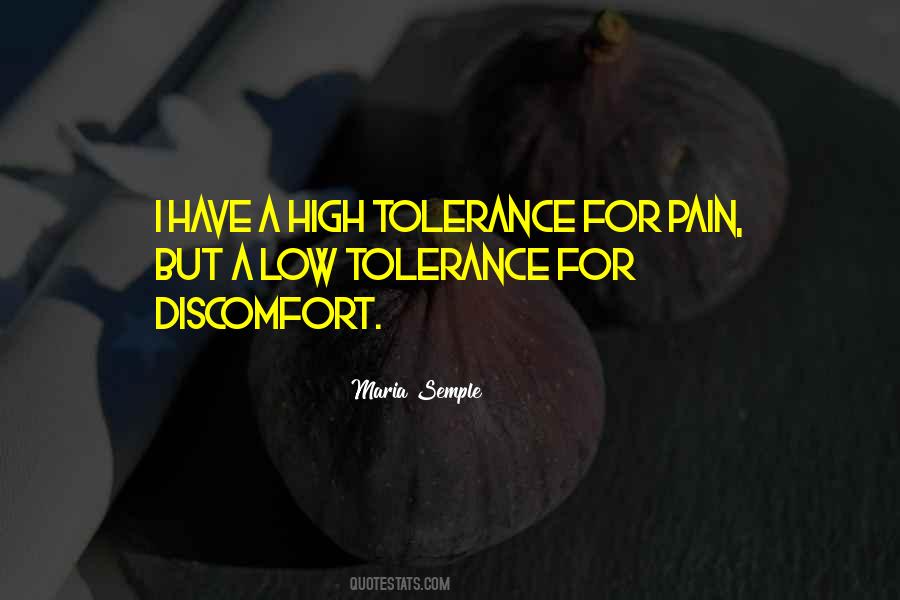 Quotes About Low Tolerance #1186621