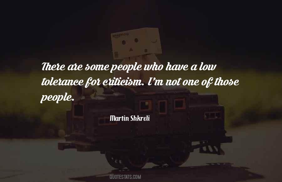 Quotes About Low Tolerance #1334062