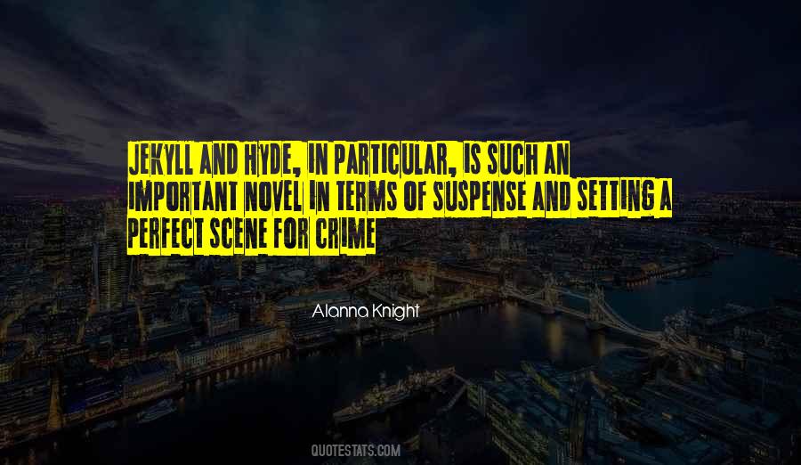 Quotes About Crime Scene #760416