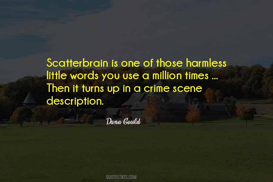 Quotes About Crime Scene #914480