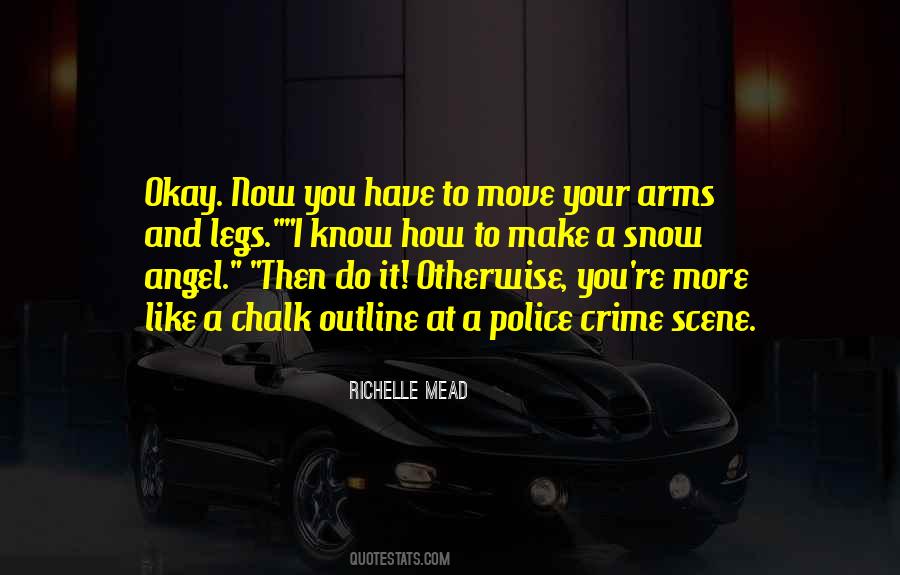 Quotes About Crime Scene #914694