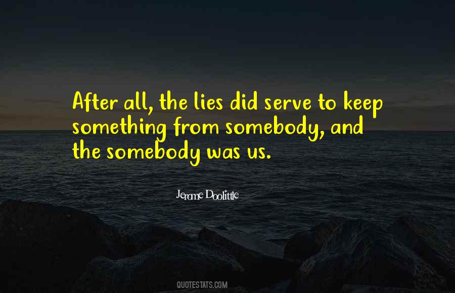 Serve Somebody Quotes #255466
