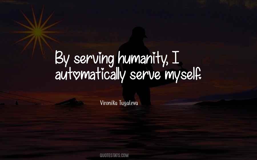 Serve Somebody Quotes #4437