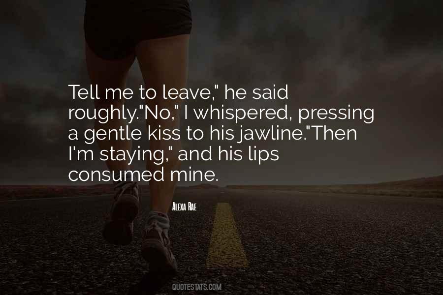 Kissing His Lips Quotes #1029823