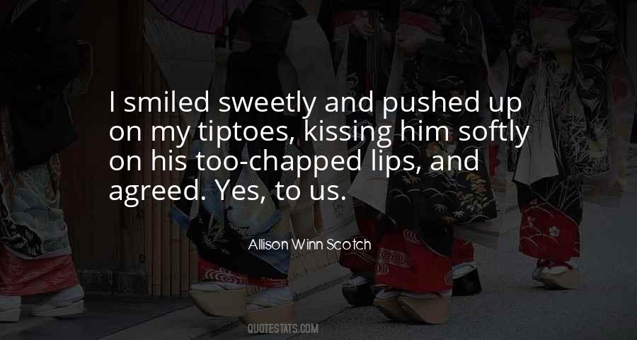 Kissing His Lips Quotes #1308315