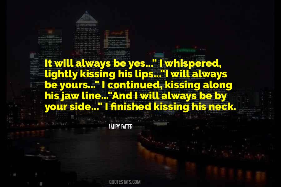 Kissing His Lips Quotes #326876