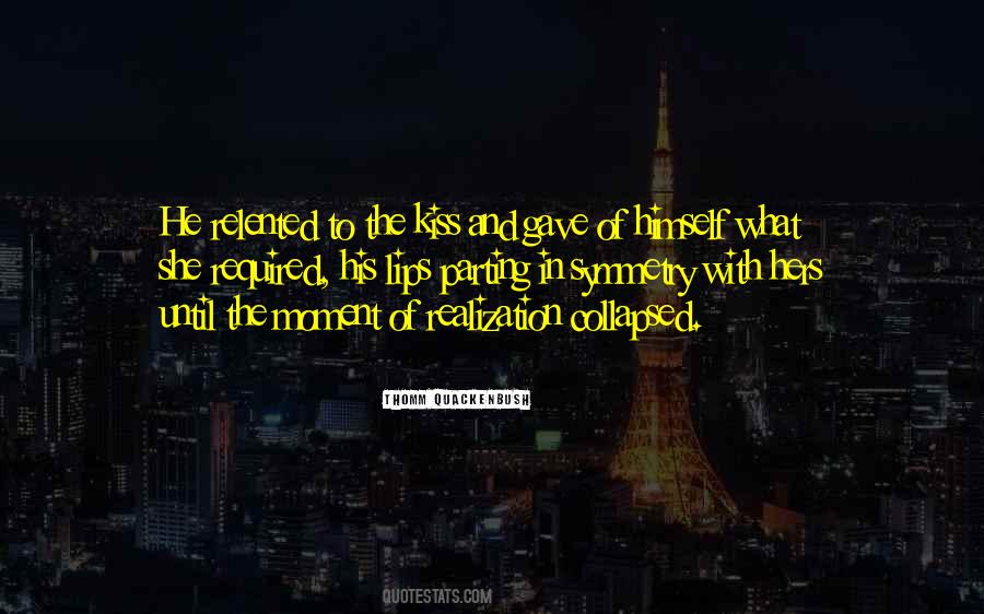 Kissing His Lips Quotes #510922