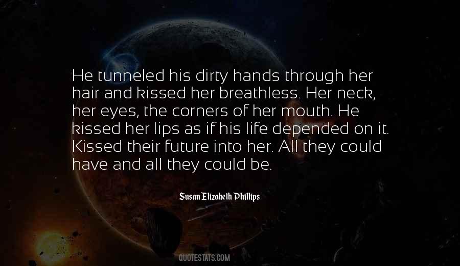 Kissing His Lips Quotes #537149