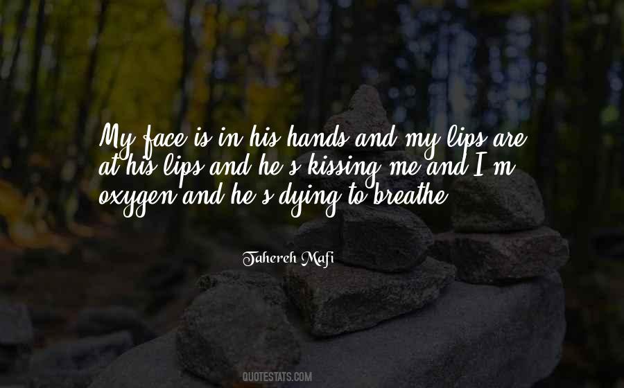 Kissing His Lips Quotes #820339