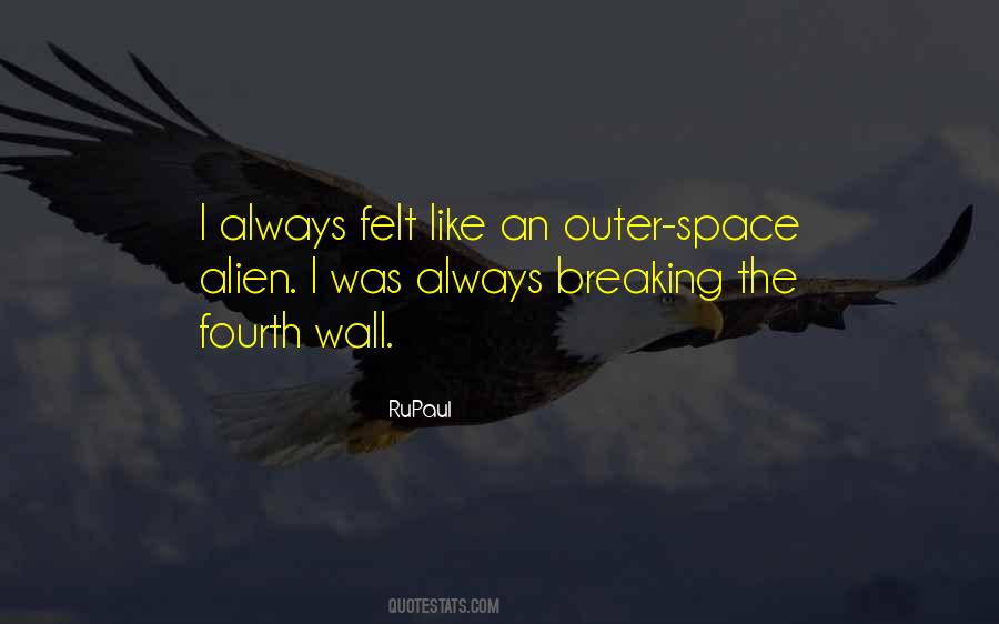 Aliens From Outer Space Quotes #390670