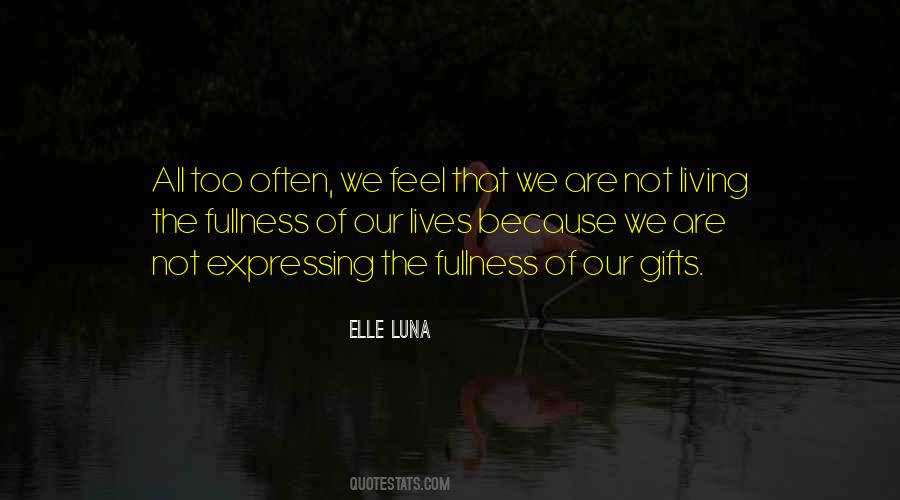 Quotes About Fullness #1090789