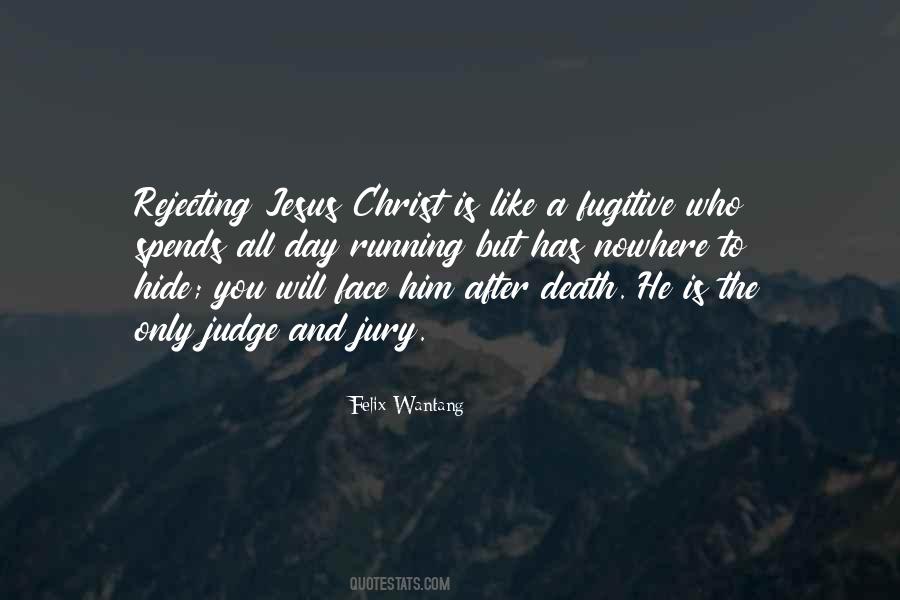 Quotes About Rejecting Christ #1614503