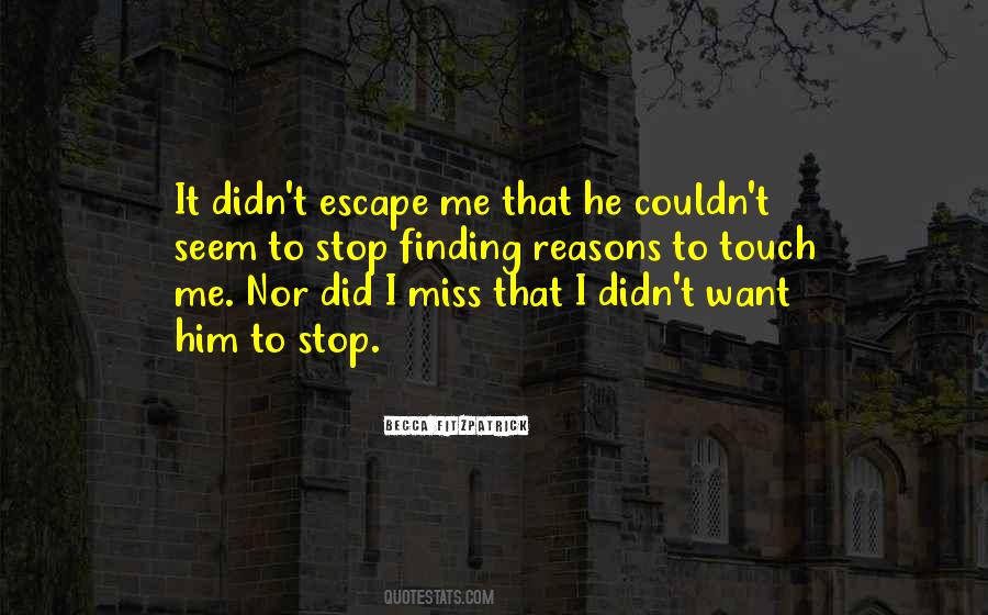 I Miss Your Touch Quotes #1383720