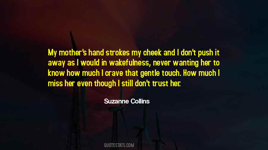 I Miss Your Touch Quotes #1734904