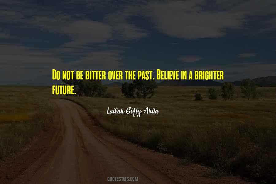 Quotes About The Future Not The Past #311696
