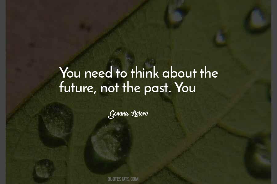 Quotes About The Future Not The Past #698435