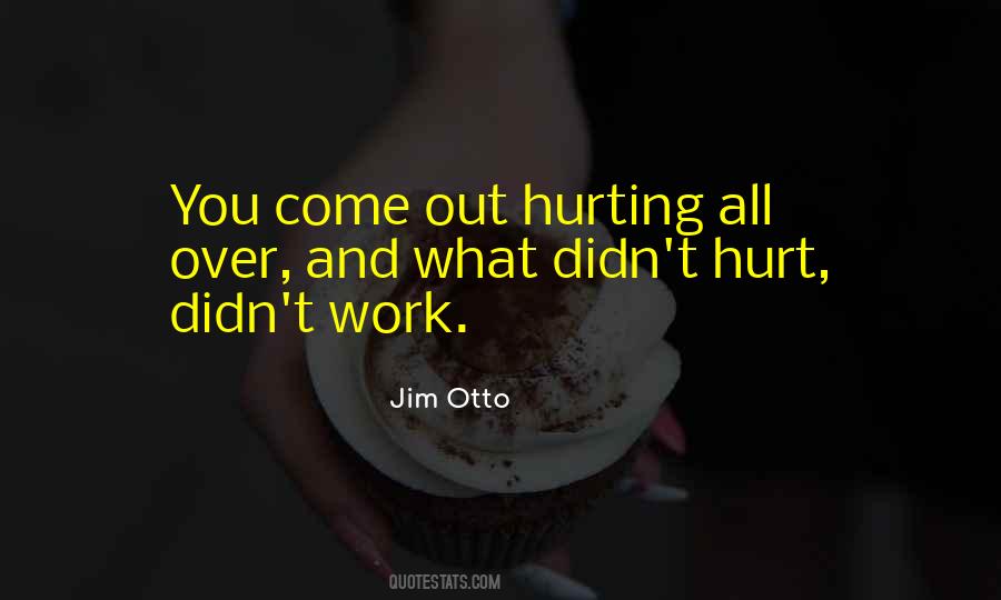 Quotes About Hurting So Much #87353