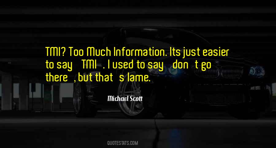 Quotes About Too Much Information #1080632