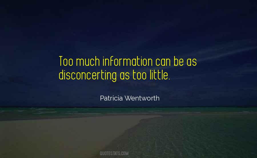 Quotes About Too Much Information #1306294