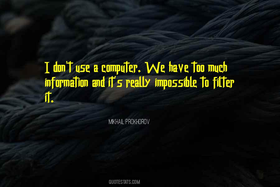 Quotes About Too Much Information #1569788