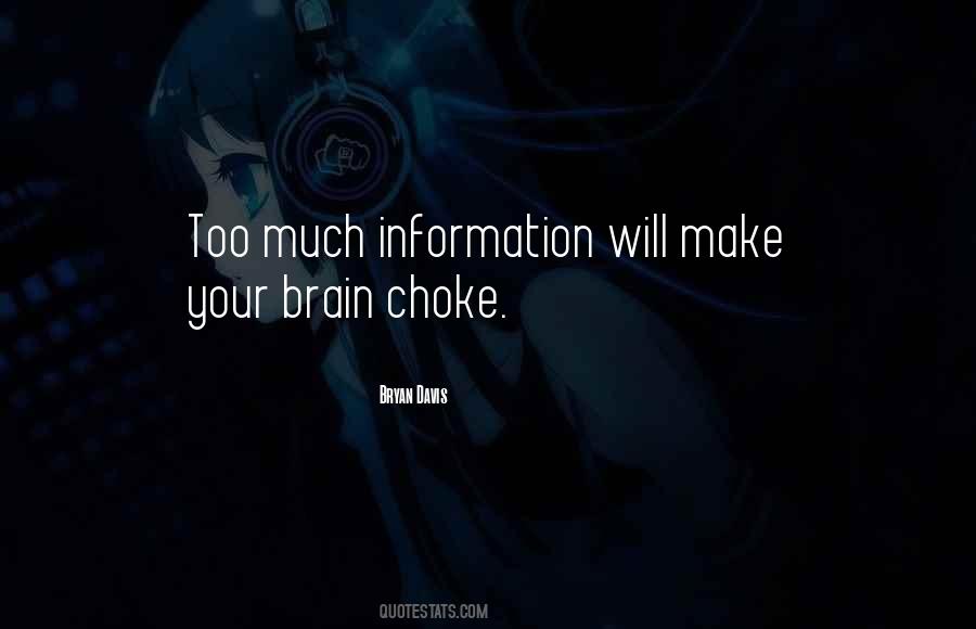 Quotes About Too Much Information #276671