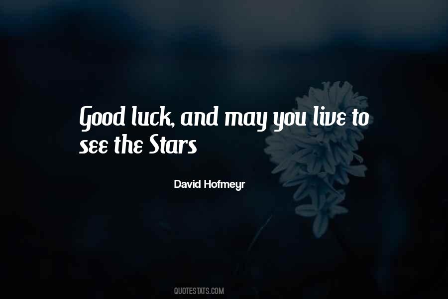 Quotes About Good Luck #1164144