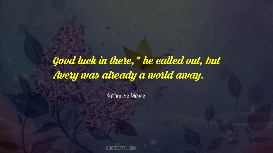 Quotes About Good Luck #1199741
