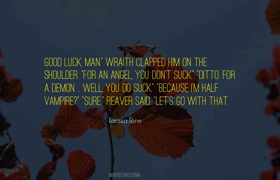 Quotes About Good Luck #1259163