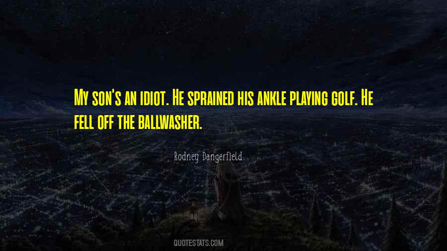 Quotes About Sprained Ankle #1382103