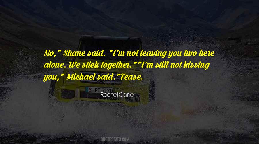 Michael Shane Quotes #960384