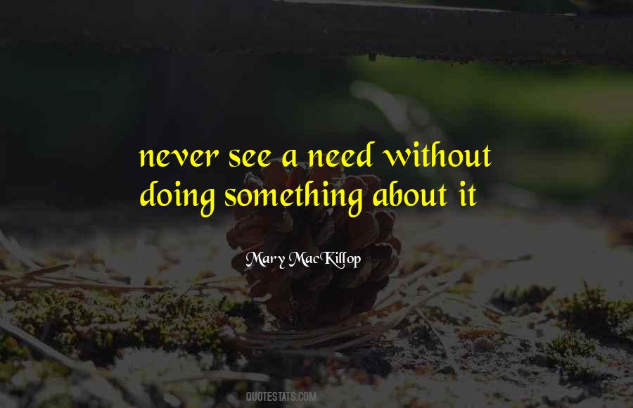 Quotes About Doing Something About It #1546392