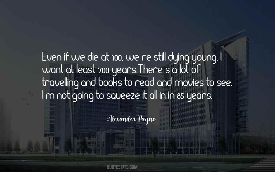 85 Years Quotes #1508379