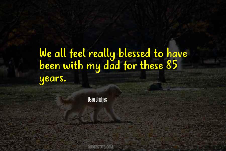 85 Years Quotes #1631418